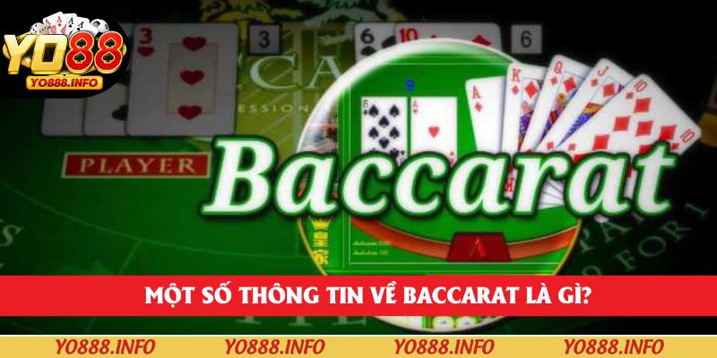 Một số thông tin về Baccarat là gì?